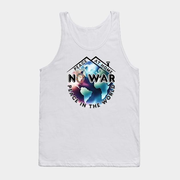 No War Peace At Home Peace in The World Retro Tank Top by fazomal